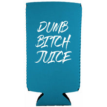 Load image into Gallery viewer, Dumb Bitch Juice Slim Can Coolie