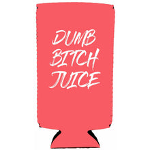Load image into Gallery viewer, Dumb Bitch Juice Slim Can Coolie