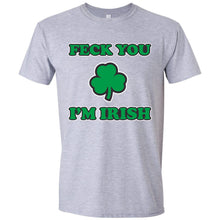 Load image into Gallery viewer, Feck You I&#39;m Irish Funny T Shirt
