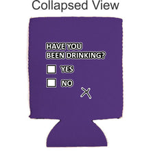 Load image into Gallery viewer, Have You Been Drinking? Magnetic Can Coolie