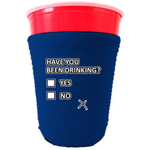Load image into Gallery viewer, Have You Been Drinking? Party Cup Coolie