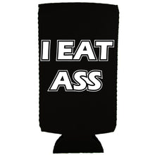 Load image into Gallery viewer, I Eat Ass Slim Can Coolie
