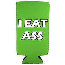 Load image into Gallery viewer, I Eat Ass Slim Can Coolie
