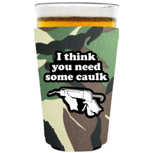 Load image into Gallery viewer, You Need Caulk Pint Glass Coolie