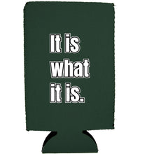 Load image into Gallery viewer, It Is What It Is 16 oz. Can Coolie