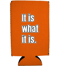 Load image into Gallery viewer, It Is What It Is 16 oz. Can Coolie