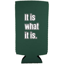 Load image into Gallery viewer, It Is What It Is Magnetic Slim Can Coolie