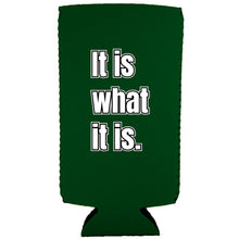 Load image into Gallery viewer, It Is What It Is Magnetic Slim Can Coolie