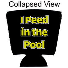 Load image into Gallery viewer, I Peed in the Pool Party Cup Coolie