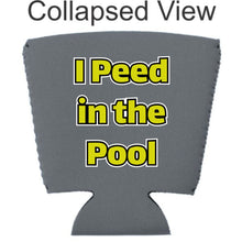 Load image into Gallery viewer, I Peed in the Pool Party Cup Coolie
