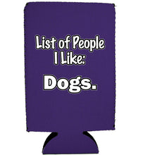 Load image into Gallery viewer, List of People I Like Dogs 16 oz Can Coolie