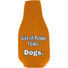 Load image into Gallery viewer, List of People I Like Dogs Beer Bottle Coolie