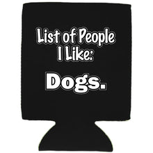 Load image into Gallery viewer, List of People I Like Dogs Magnetic Can Coolie