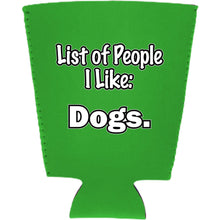 Load image into Gallery viewer, List of People I Like Dogs Pint Glass Coolie