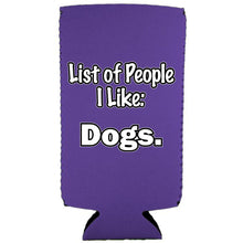 Load image into Gallery viewer, List of People I Like Dogs Magnetic Slim Can Coolie
