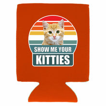 Load image into Gallery viewer, Show Me Your Kitties Can Coolie