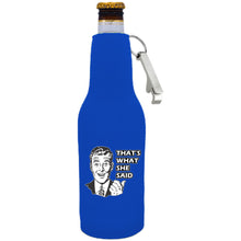 Load image into Gallery viewer, royal blue zipper beer bottle koozie with opener and thats what she said design
