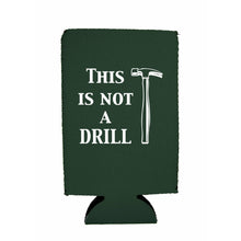 Load image into Gallery viewer, This is Not A Drill 16 oz. Can Coolie