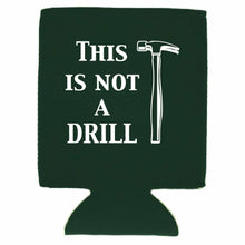 Load image into Gallery viewer, This is Not A Drill Magnetic Can Coolie