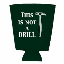 Load image into Gallery viewer, This is Not a Drill Pint Glass Coolie