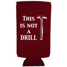 Load image into Gallery viewer, This is Not a Drill Slim Can Coolie