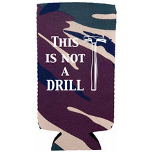 Load image into Gallery viewer, This is Not a Drill Slim Can Coolie