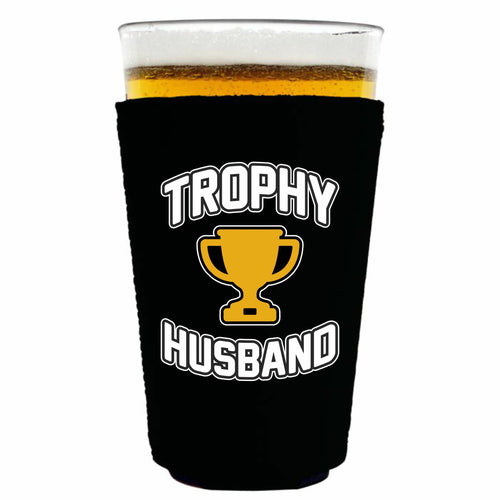 black pint glass koozie with trophy husband funny design