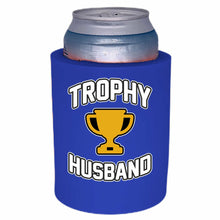 Load image into Gallery viewer, Trophy Husband Thick Foam Can Coolie
