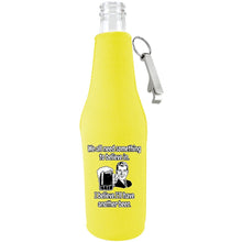 Load image into Gallery viewer, We All Need Something to Believe In. I Believe I'll Have Another Beer. Beer Bottle Coolie With Opener