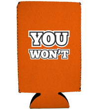 Load image into Gallery viewer, You Won't 16 oz. Can Coolie