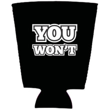 Load image into Gallery viewer, You Won't Pint Glass Coolie