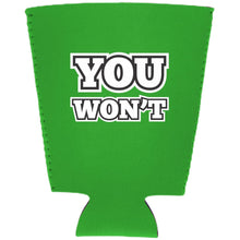 Load image into Gallery viewer, You Won't Pint Glass Coolie