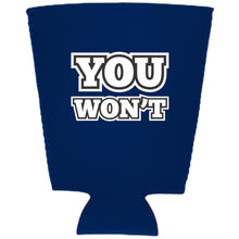 Load image into Gallery viewer, You Won't Pint Glass Coolie