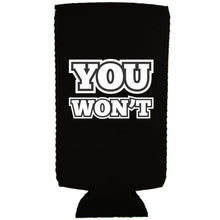 Load image into Gallery viewer, You Won't Slim Can Coolie