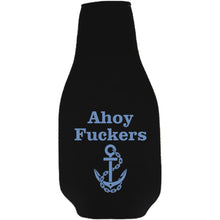 Load image into Gallery viewer, Ahoy Fuckers Beer Bottle Coolie With Opener
