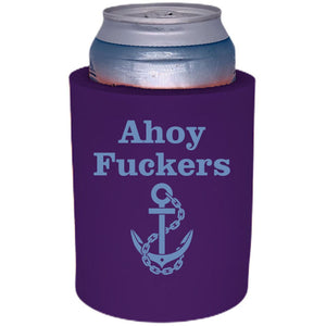 Ahoy Fuckers Thick Foam Can Coolie