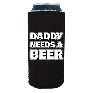 Daddy Needs A Beer 16 oz. Can Coolie