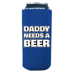 royal blue 16 ounce can koozie with daddy needs a beer text design