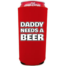 Load image into Gallery viewer, Daddy Needs A Beer 24oz Can Coolie
