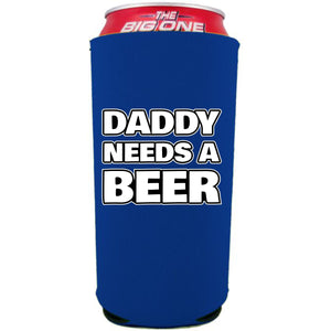 Daddy Needs A Beer 24oz Can Coolie