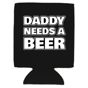 Daddy Needs A Beer Can Coolie