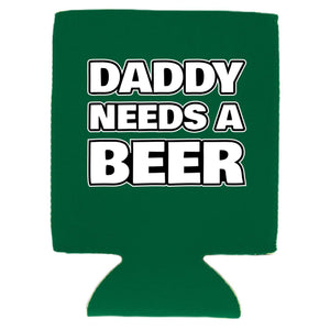 Daddy Needs A Beer Can Coolie