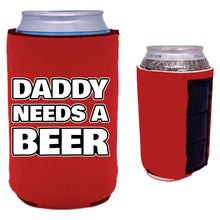 Load image into Gallery viewer, Red magnetic can koozie with daddy needs a beer text design
