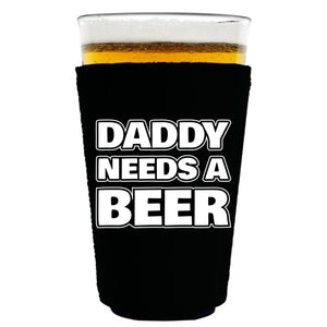 black pint glass koozie with daddy needs a beer design text