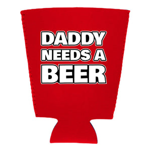 Daddy Needs A Beer Pint Glass Coolie