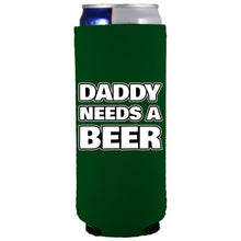 Load image into Gallery viewer, Daddy Needs A Beer Slim Can Coolie
