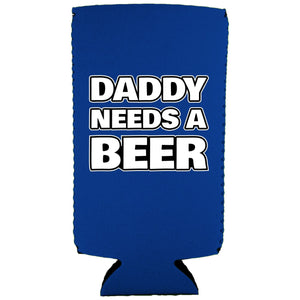 Daddy Needs A Beer Slim Can Coolie