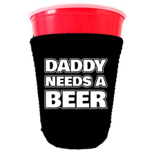 Load image into Gallery viewer, Daddy Needs A Beer Party Cup Coolie
