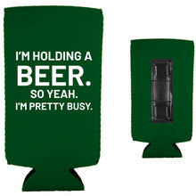 Load image into Gallery viewer, I&#39;m Holding a Beer Magnetic Slim Can Coolie
