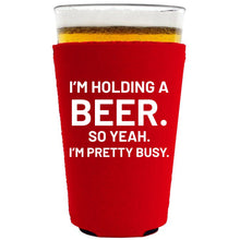 Load image into Gallery viewer, I&#39;m Holding a Beer Pint Glass Coolie
